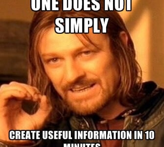 create useful information in 10 minutes